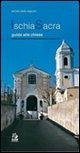 Ischia sacra. Guida alle chiese Ischia sacra. Guida alle chiese