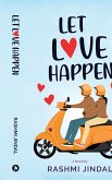 Let Love Happen Let Love Happen
