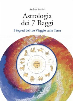 Cover Astrologia dei 7 raggi. I segreti del tuo viaggio sulla Terra