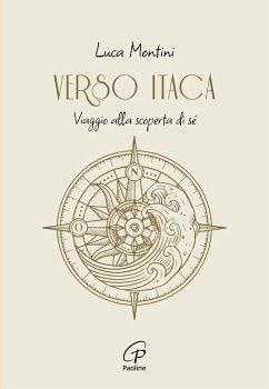 Verso Itaca. Viaggio alla scoperta di sé - Montini, Luca