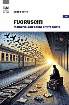 Cover Fuorusciti. Memorie dell'esilio antifascista