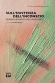 Sull'esistenza dell'inconscio. Disagio, legami sociali e razzismo Sull'esistenza dell'inconscio. Disagio, legami sociali e razzismo