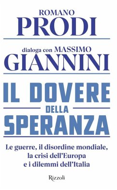 Cover Il dovere della speranza. Le guerre, il disordine mondiale, la crisi dell'Europa e i dilemmi dell'Italia