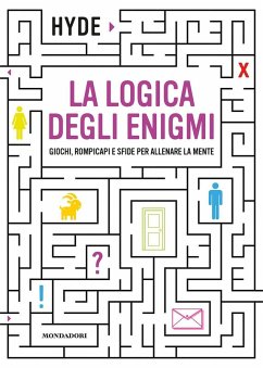 Cover La logica degli enigmi. Giochi, rompicapi e sfide per allenare la mente