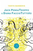 Jack PensaTroppo e Diana FaccioTuttoIo