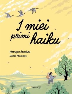 I miei primi haiku - Brindeau, Véronique I miei primi haiku - Brindeau, Véronique