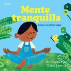 Mente tranquilla. Una meditazione