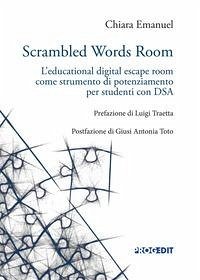 Scrambled words room. L'educational digital escape room come strumento di potenziamento per studenti con DSA - Emanuel, Chiara