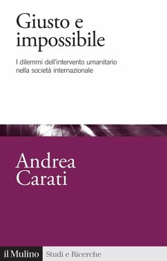 Cover Giusto e impossibile. I dilemmi dell'intervento umanitario nella società internazionale