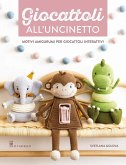 Giocattoli all'uncinetto. Motivi amigurumi per giocattoli interattivi Giocattoli all'uncinetto. Motivi amigurumi per giocattoli interattivi