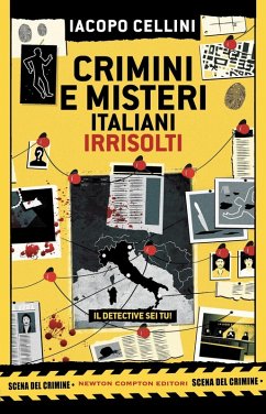 Cover Crimini e misteri italiani irrisolti. Il detective sei tu!