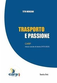 Cover Trasporto e passione. CARP mezzo secolo di storia (1973-2023)