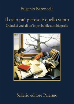 Cover Il cielo più pietoso è quello vuoto. Quindici voci di un'improbabile autobiografia