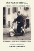 Don Mario Bottoglia. La vita di un precursore formativo Don Mario Bottoglia. La vita di un precursore formativo