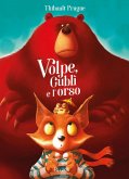 Volpe, Gublì e l'orso Volpe, Gublì e l'orso