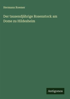 Cover Der tausendjährige Rosenstock am Dome zu Hildesheim