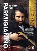 Parmigianino. L'artista in Italia Parmigianino. L'artista in Italia