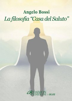 La filosofia 'Casa del Saluto' - Bossi, Angelo