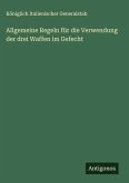 Allgemeine Regeln für die Verwendung der drei Waffen im Gefecht Allgemeine Regeln für die Verwendung der drei Waffen im Gefecht