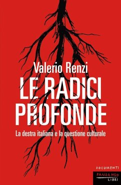 Cover Le radici profonde. La destra italiana e la questione culturale