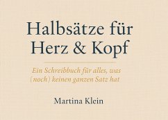 Halbsätze für Herz & Kopf Halbsätze für Herz & Kopf