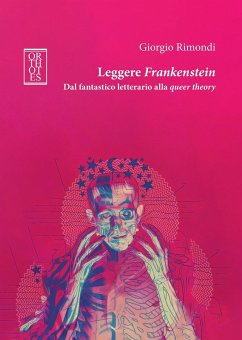 Cover Leggere Frankenstein. Dal fantastico letterario alla queer theory