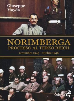 Norimberga. Processo al Terzo Reich (20 novembre 1945- 1 ottobre 1946) - Mayda, Giuseppe