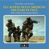 Gli alpini nelle missioni militari di pace. Dalle cartoline ed altri supporti illustrati