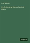 Die Besitznahme Badens durch die Römer