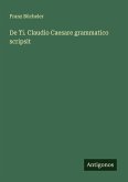 De Ti. Claudio Caesare grammatico scripsit