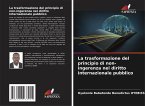 La trasformazione del principio di non-ingerenza nel diritto internazionale pubblico La trasformazione del principio di non-ingerenza nel diritto internazionale pubblico