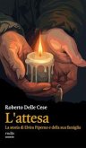 L' attesa. La storia di Elvira Piperno e della sua famiglia