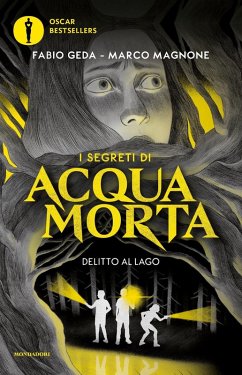 Delitto al lago. I segreti di Acquamorta - Geda, Fabio; Magnone, Marco
