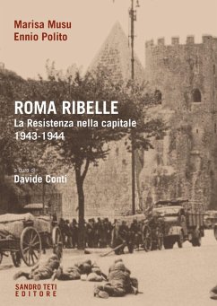 Cover Roma ribelle. La Resistenza nella capitale. 1943-1944