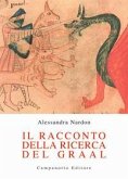 Il racconto della ricerca del Graal Il racconto della ricerca del Graal