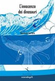 L' innocenza dei dinosauri L' innocenza dei dinosauri