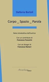 Corpo_spazio_parola - Bortoli, Stefania