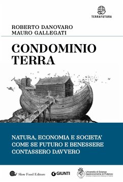 Cover Condominio Terra. Natura, economia e società, come se futuro e benessere contassero davvero
