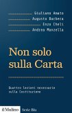 Non solo sulla Carta. Quattro lezioni necessarie sulla Costituzione Non solo sulla Carta. Quattro lezioni necessarie sulla Costituzione