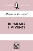 Riparare i viventi. Ediz. 70° anniversario