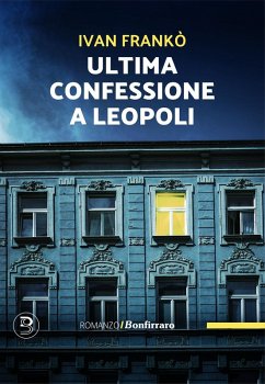 Ultima confessione a Leopoli - Franko, Ivan