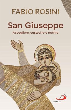 Cover San Giuseppe. Accogliere, custodire e nutrire