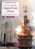 La vera storia dello Scoppio del Carro a Firenze La vera storia dello Scoppio del Carro a Firenze