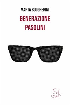 Generazione Pasolini - Bulgherini, Marta