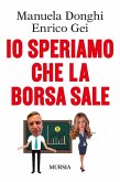Io speriamo che la Borsa sale