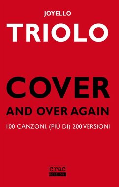 Cover Cover and over again. 100 canzoni, (più di) 200 versioni
