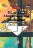 Prima morte. Il cantico delle creature in carcere Prima morte. Il cantico delle creature in carcere