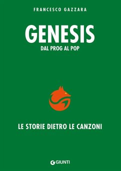 Genesis. Dal prog al pop. Le storie dietro le canzoni - Gazzara, Francesco