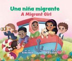 Una Niña Migrante / A Migrant Girl Una Niña Migrante / A Migrant Girl