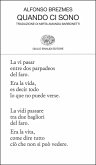 Quando ci sono. Testo originale a fronte